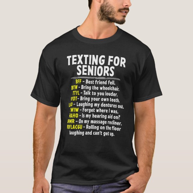Camiseta Mensagens De Texto Para Mais velho Sarcastic Old P (Frente)