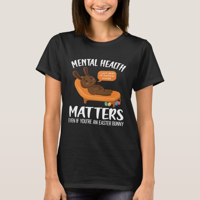 Camiseta Mental Health Awareness Chocolate Bunny Funny East (Frente)