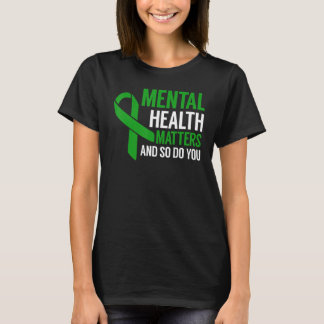 Camiseta Mental Health Awareness Matters And So Do You