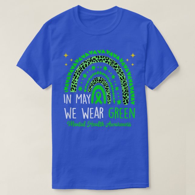 Camiseta Mental Health Awareness Rainbow In May We Wear Gre (Frente do Design)