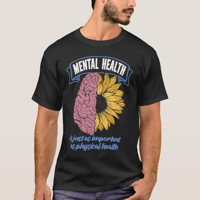 Camiseta Mental Health Is Just As Important As Physical Hea (Frente)