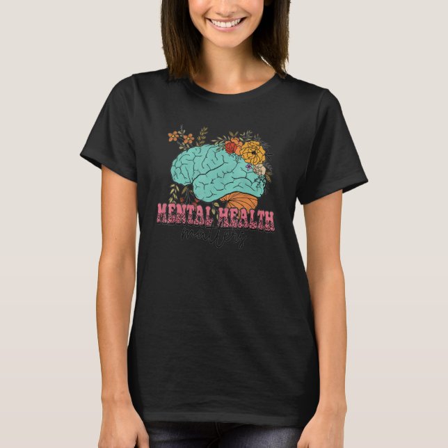 Camiseta Mental Health Matters  Awareness Human Brain Illne (Frente)