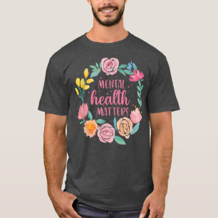 Camiseta Mental Health Matters Roses Flowers4995 2325 