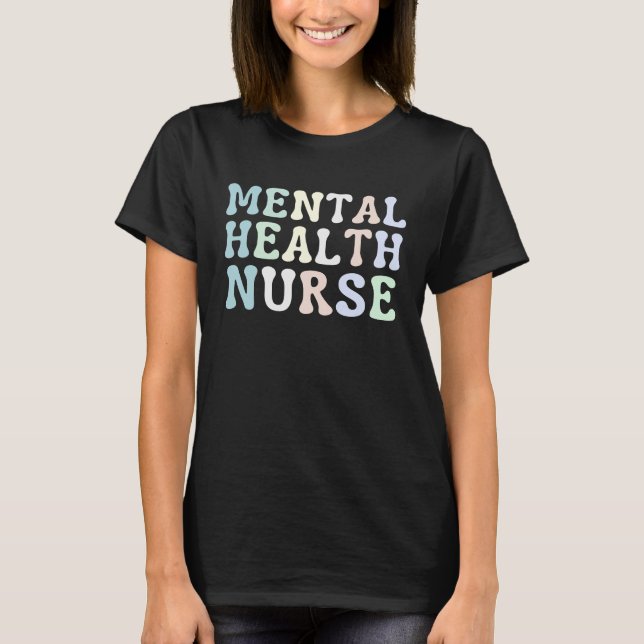 Camiseta Mental Health Nurse Psych Nurse Psychiatric Nurse  (Frente)