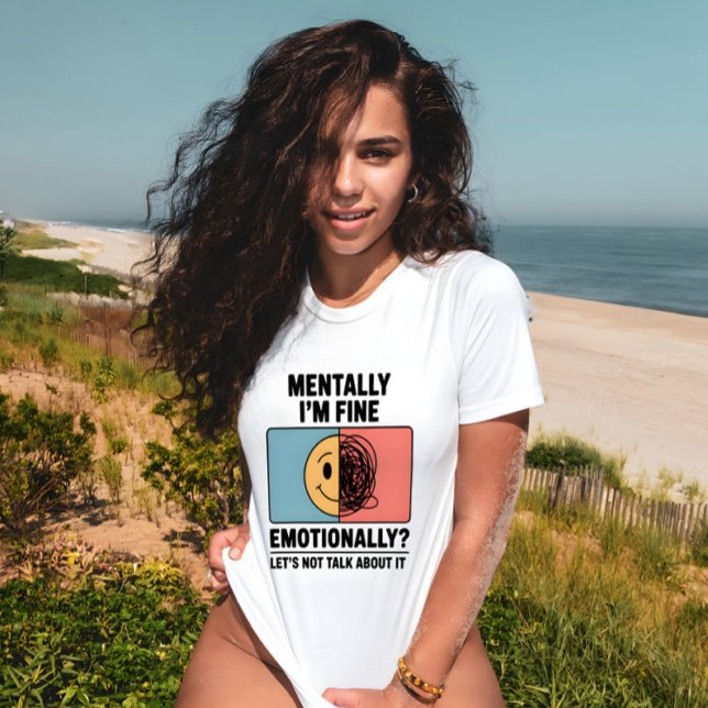 Camiseta Mental Health Relatable Quote (Criador carregado)