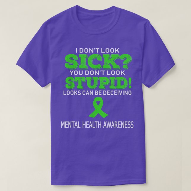 Camiseta Mental Health Shirt I Don't Look Sick Ribbon Aware (Frente do Design)