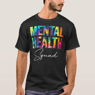 Camiseta Mental Health Squad Apreciation Day Tie Dye Women