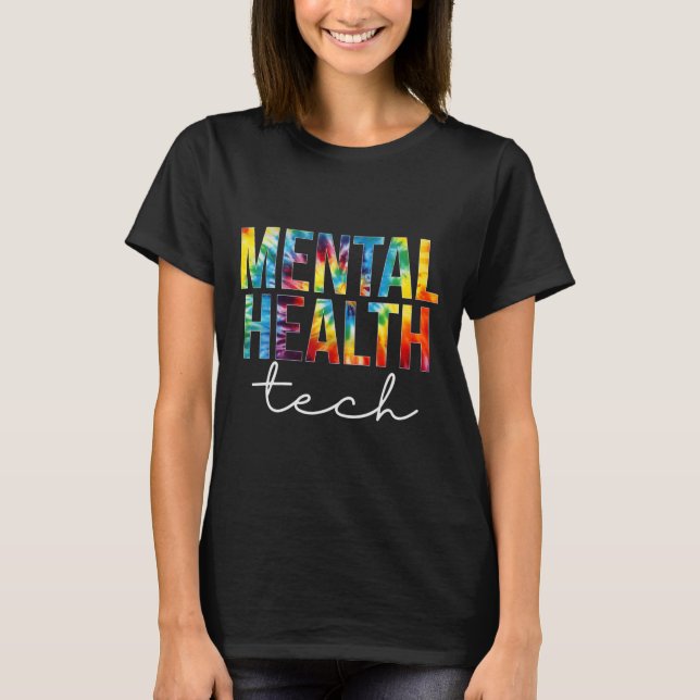 Camiseta Mental Health Tech Appreciation Day Tie Dye Women (Frente)