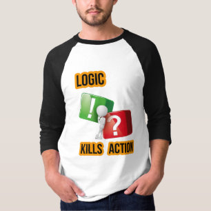 Camiseta mentalidade de quem faz "A Lógica Mata a Ação", st