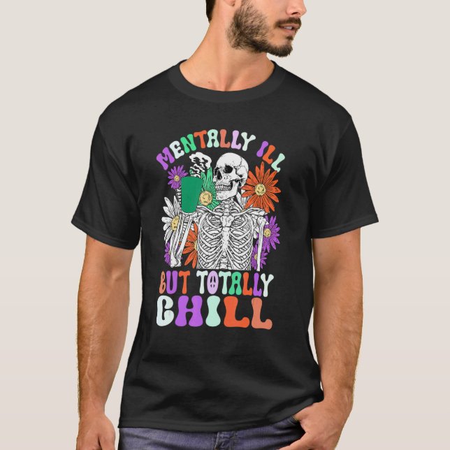 Camiseta Mentally Ill But Totally Chill Halloween Costume S (Frente)