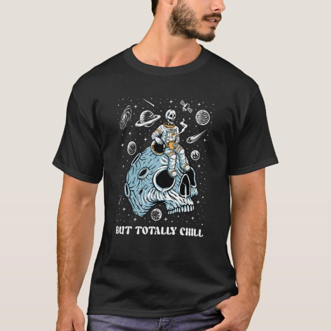 Camiseta Mentally Ill Totally Chill Skeleton Astronaut Ment (Frente)