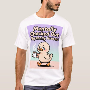 Camiseta Mentalmente Ausente Fisicamente Presente