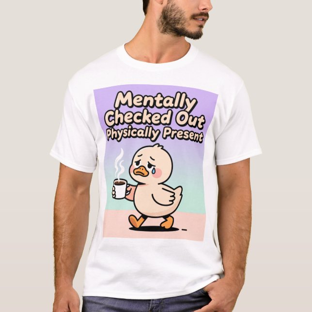 Camiseta Mentalmente Ausente Fisicamente Presente (Frente)