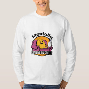 Camiseta Mentalmente correndo no café