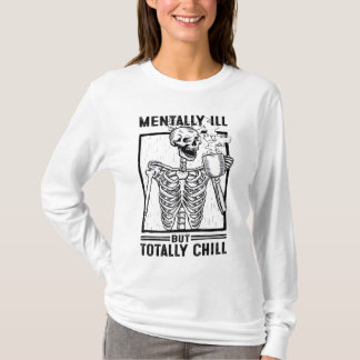 Camiseta Mentalmente Doente, Mas Totalmente Enchendo O Coff