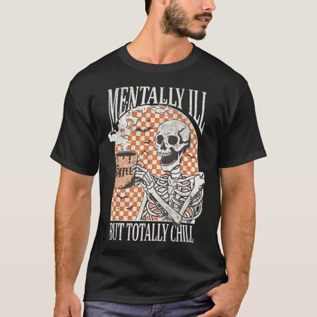 Camiseta Mentalmente Doente, Mas Totalmente Enchendo O Esqu (Frente)