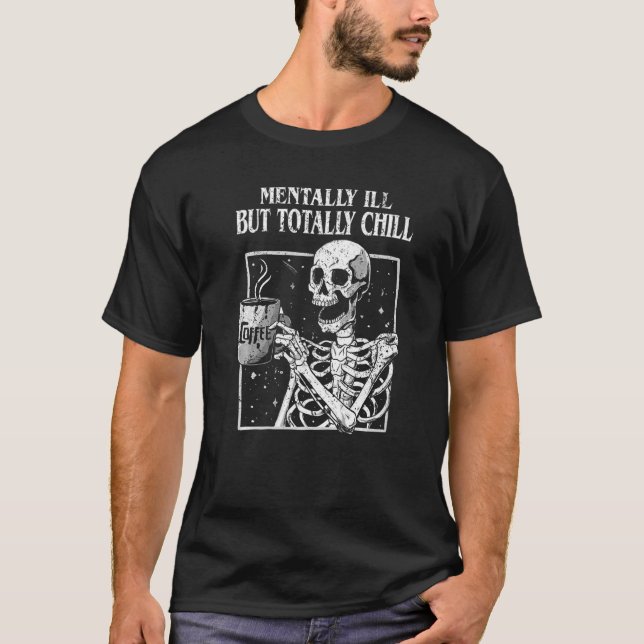 Camiseta Mentalmente Doente, Mas Totalmente Enchido Café Ha (Frente)