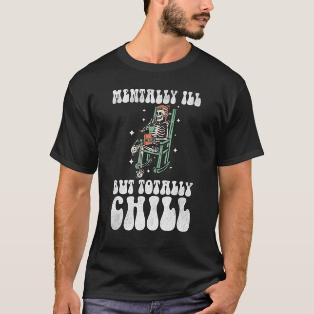 Camiseta Mentalmente Doente, Mas Totalmente Enchido Figurin (Frente)