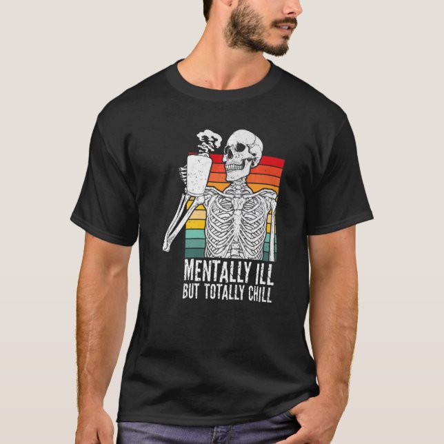 Camiseta Mentalmente Doente, Mas Totalmente Enchido Figurin (Frente)