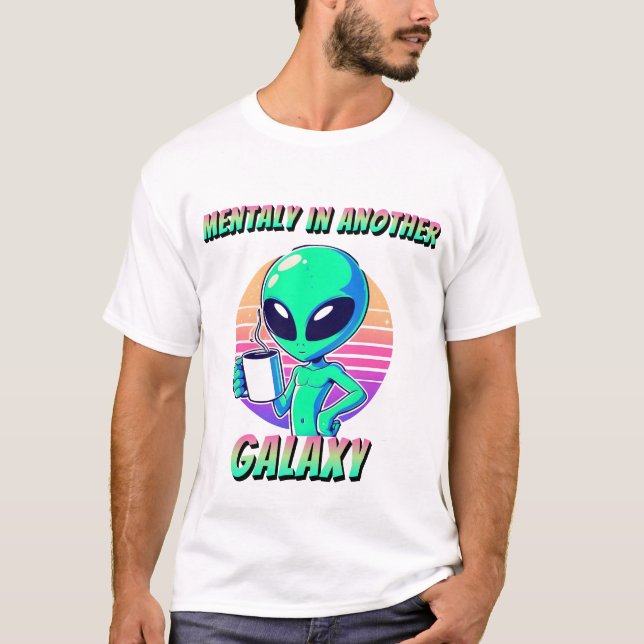Camiseta mentalmente em outra galáxia (Frente)