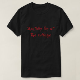 Camiseta Mentalmente estou em The Cottage