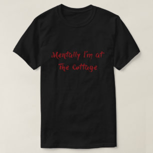 Camiseta Mentalmente estou em The Cottage