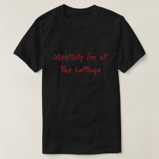 Camiseta Mentalmente estou em The Cottage