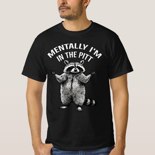 Camiseta Mentalmente, estou no Pit Engraçado Raccoon | Mosh (Frente)
