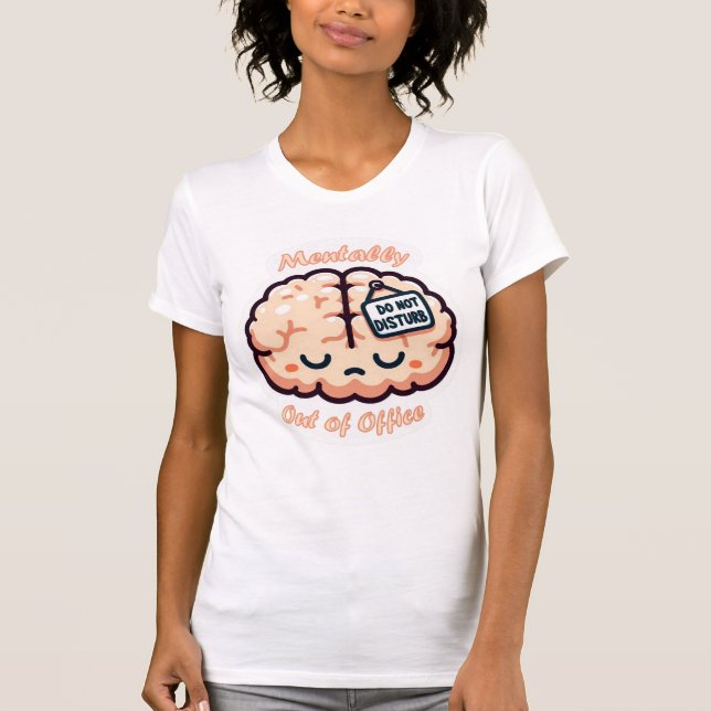 Camiseta Mentalmente Fora do Escritório (Frente)
