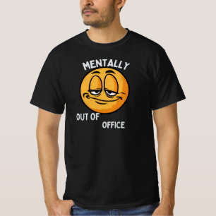 Camiseta Mentalmente Fora do Escritório Emoji Engraçado – E