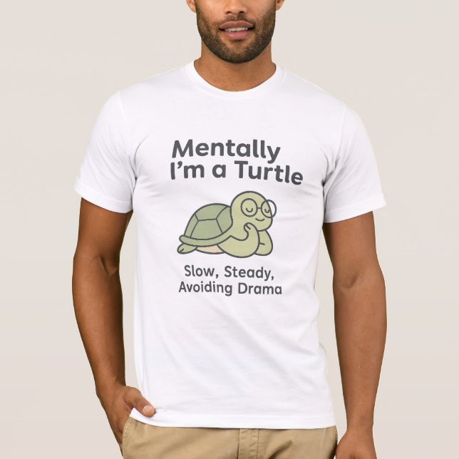 Camiseta Mentalmente sou uma tartaruga - Engraçada Vida Ani (Frente)