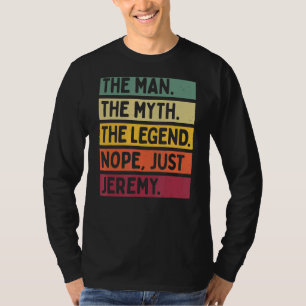 Camiseta Mente O Homem O Mito A Lenda Não Apenas Jeremy