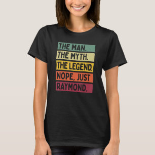Camiseta Mente O Homem O Mito A Lenda Não Apenas Raymond