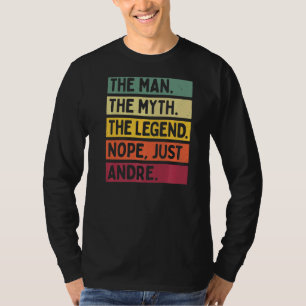 Camiseta Mente O Homem O Mito A Lenda Não Só Andre