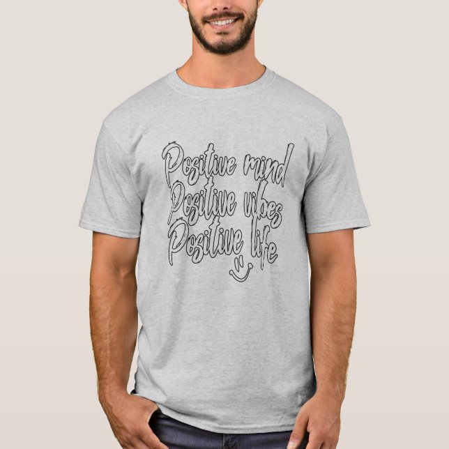 Camiseta Mente positiva, vibrações positivas, vida positiva (Frente)