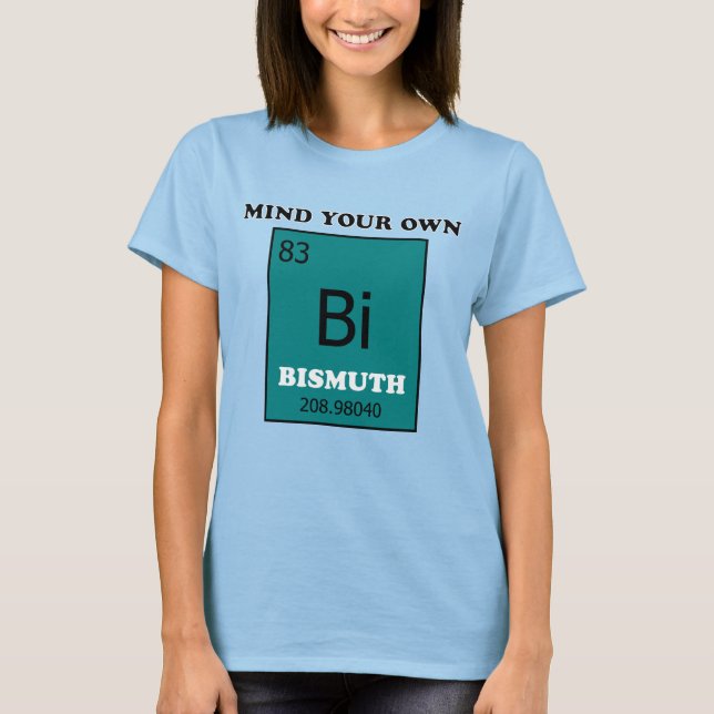 Camiseta Mente seu próprio Bismuto (Frente)