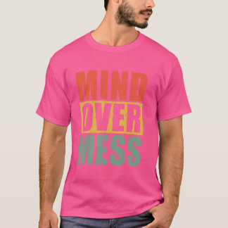 Camiseta Mente Sobre o Organizador de Mess