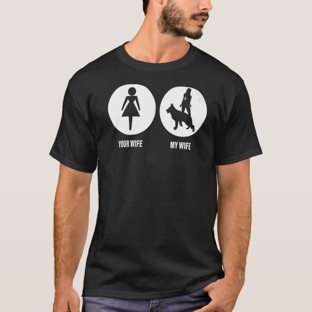 Camiseta Mente Sua Esposa Meu Cachorro German shepherd Para (Frente)