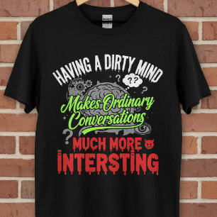 Camiseta Mente Suja Engraçado Citar Tee