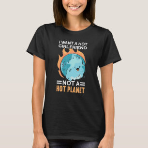Camiseta Mente Um Namorada Quente Não Um Clima Do Planeta Q