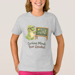 Camiseta Mentes Curiosas Rugem Mais Alto – Aprendizado de D