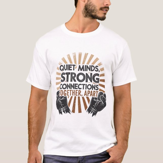 Camiseta Mentes silenciosas, fortesConexões — Juntos com t- (Frente)