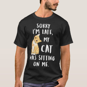 Camiseta Meow Cat Desculpe Estou Atrasado Meu Gato Estava S