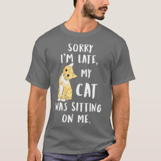Camiseta meow cat desculpe por estar atrasado meu gato esta
