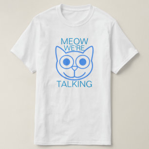 Camiseta Meow que nós estamos falando