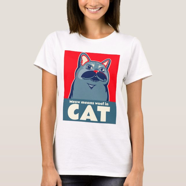 Camiseta Meow quer dizer woof em uma citação engraçada de g (Frente)