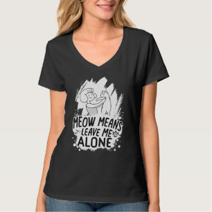 Camiseta Meow Significa Me Deixar Sozinha Gato Engraçado -