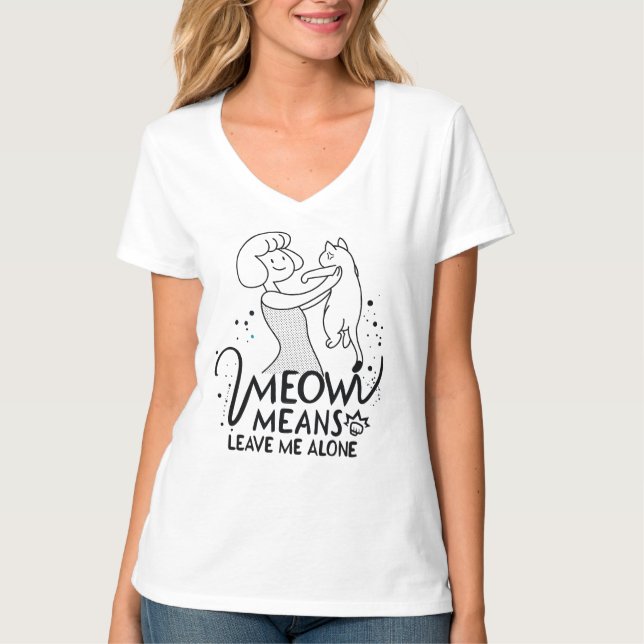 Camiseta Meow Significa Me Deixar Sozinho - Gato Engraçado  (Frente)