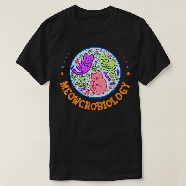 Camiseta Meowcrobiology Cat Microbiology Science Biology Ca (Frente do Design)