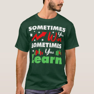 Camiseta Mercado de Bolsa de Valores Às Vezes Você Ganha Co